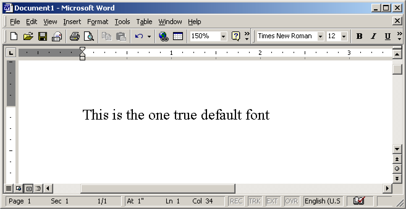 A Microsoft Word 2000 window displaying a document named Document1. The text "This is the one true default font" has been typed in 12-point Times New Roman.